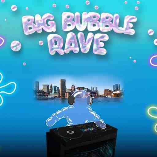 Big Bubble Rave